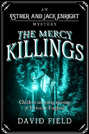 [The Esther & Jack Enright Mysteries 06] • The Mercy Killings